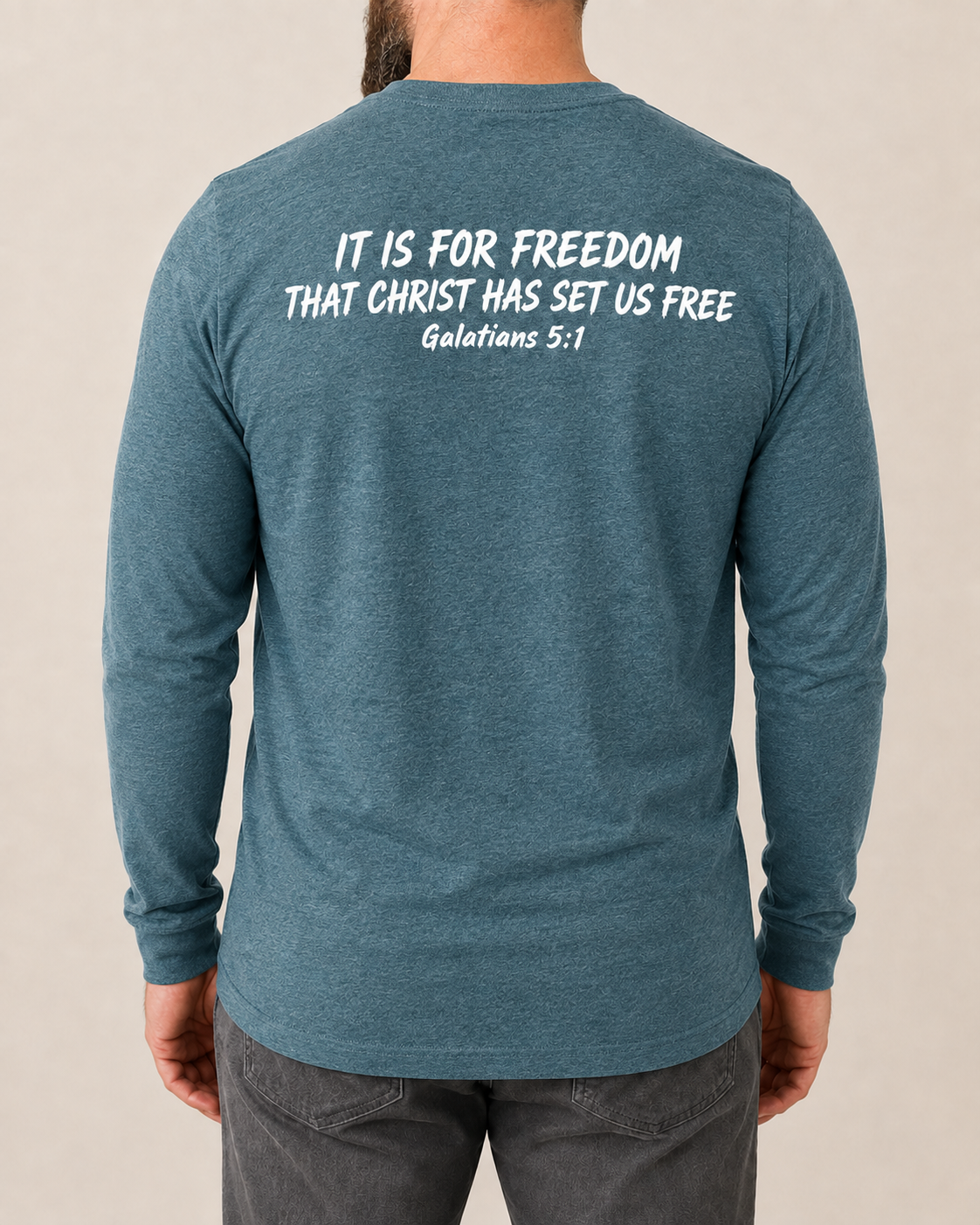 Freedom Galatians 5:1 long sleeve Heather Deep Teal back view