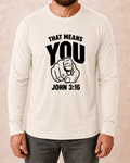 That Means You John 3:16 Bella+Canvas Natural long sleeve with True Black artwork, approved male front studio view